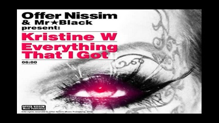 Offer Nissim & Mr Black Present Kristine W - Everything That I Got
