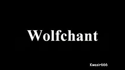 Wolfchant - Starkend Trunk Aus Feindes Schaedel