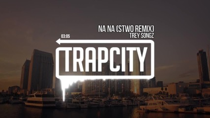 Trey Songz - Na Na (stwo Remix)