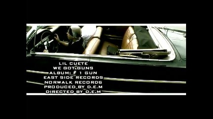 Lil Cuete - We Got Guns