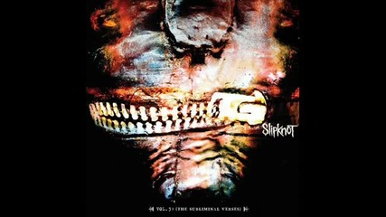 Slipknot - Vermillion pt. 1