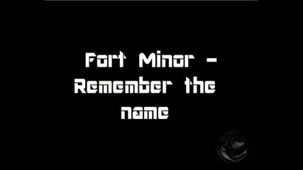 Fort Minor - Remember The Name