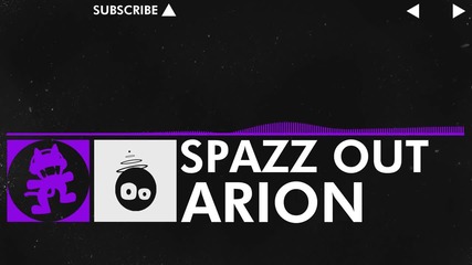 [dubstep] - Arion - Spazz Out [monstercat Release]