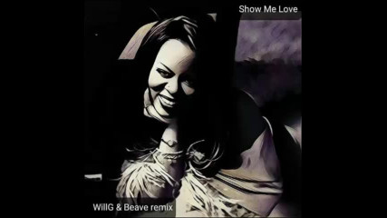 *2017* Robin S - Show Me Love ( Willg & Beave remix )