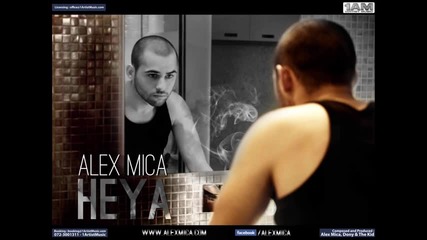 Alex Mica - Heya ( Radio Edit )