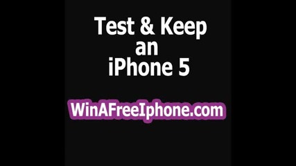 Test and Keep iphone 5 Free