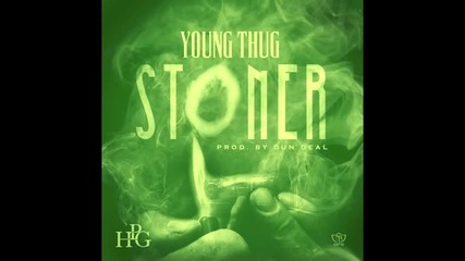 Young Thug - Stoner (prod By Dun Deal)