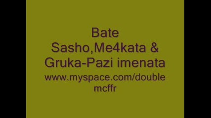 Bate Sasho , Me4kata & Gruka - Pazi imenata 