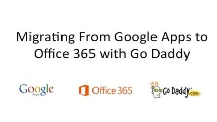 Migrating From Google Apps to Office 365 with Go Daddy