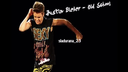 * New * Justin Bieber - Old School