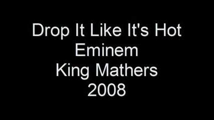 Eminem - Drop It Like Its Hot Freestyle