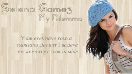 Н О В О !!! Selena Gomez - My Dilemma - Текст и Превод!!!