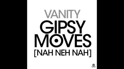 Vanity - Gipsy Moves (deepside Deejays Mix)