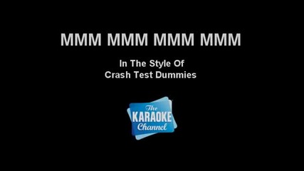 Clash Test Dummies - Mmm Mmm Mmm Mmm - karaoke