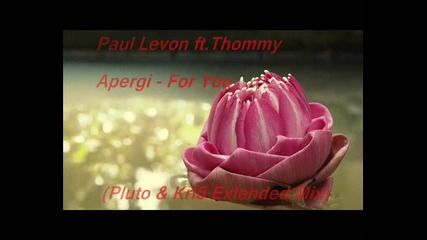 !!! За Първи Път !!! ( Hot Remix 2011 ) Pluto and Kri5 ft. Thommy Apergi - For You