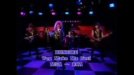 Bonfire - You Make Me Feel 