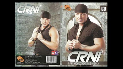 Crni - Da zbog tebe zene patim