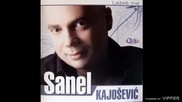 Sanel Kajosevic - Hiljadu zelja - (Audio 2008)