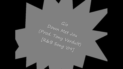 Gio - Down Met Jou (prod. by Tony Verdult) [r&b Song 09]