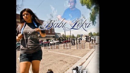 Babi Loka - Never Let You Go (chicana Rap)