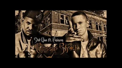 Добра песничка ;] Eminem - Classic Shit ft.stat Quo [ Ja Rule maybe and Fat Joe ? ]