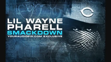 Lil Wayne Feat. Pharell - Smackdown [2010]