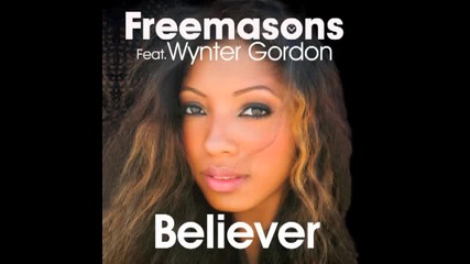 Freemasons feat. Wynter Gordon - Believer