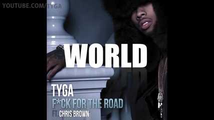 Tyga feat. Chris Brown - Fuck For The Road # Audio #