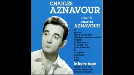 Charles Aznavour - Je t aime comme ca - Превод 