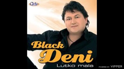 Black Deni - Ali ne znate - (audio 2008)