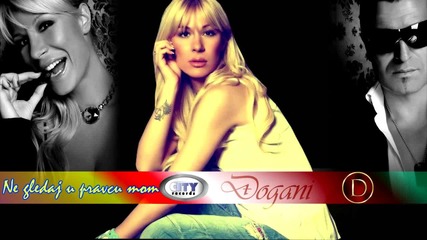 Djogani - Ne gledai u pravcu mom