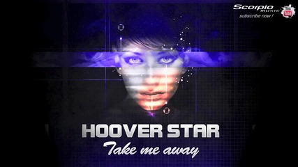 Hoover Star - Take Me Away Official Radio Edit
