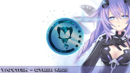 Yanntek - Cyber Kiss [dubstep] H D