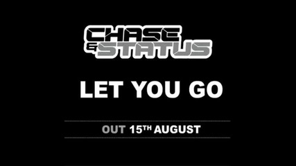 Chase & Status - Let You Go (nero Remix) 