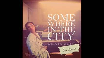 *2014* Alicia Keys - Somewhere in the city