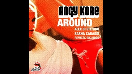 Angy Kore - Around (alex Di Stefano Remix) 
