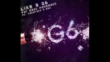 Far East Movement - Like A G6 With Lyrics