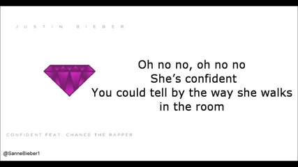 Justin Bieber-confident Текст!! ft. Chance The Rapper