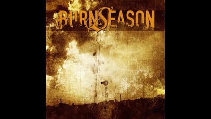 Burn Season - Walk Away