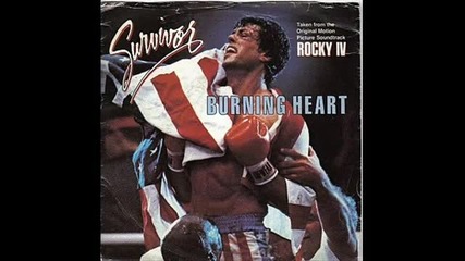 Survivor - Burning Heart [ Rocky 4 Movie Version ]