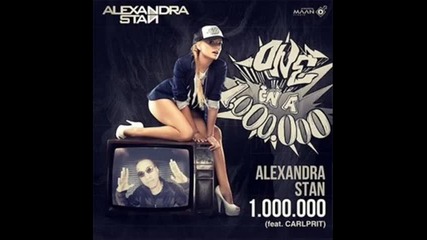 Alexandra Stan Feat Carlprit- 1000000