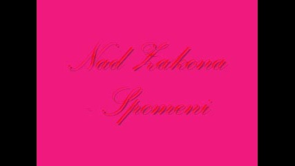 Nad Zakona - Spomeni