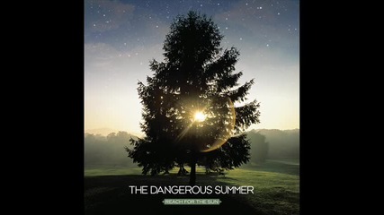 The Dangerous Summer - Of Confidence 