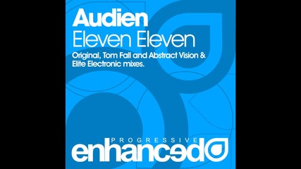 Audien - Eleven Eleven ( Abstract Vision & Elite Electronic Remix )