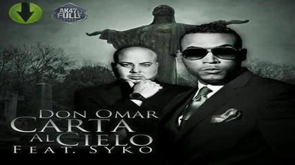 Don Omar Ft. Syko El Terror - Carta Al Cielo (prod. By A X) (meet The Orphans) (bonus Track)