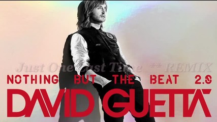 David Guetta feat. Taped Rai - Just One Last Time * Remix 2012