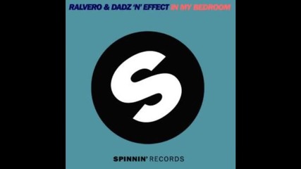 Ralvero & Dadzn Effect - In My Bedroom (original mix) 