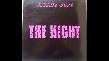Valerie Dore - The Night 1984