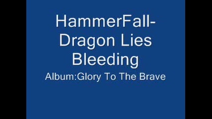 Hammerfall - Dragon Lies Bleeding