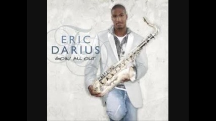 Eric Darius - Goin All Out - Goin All Out 2008 